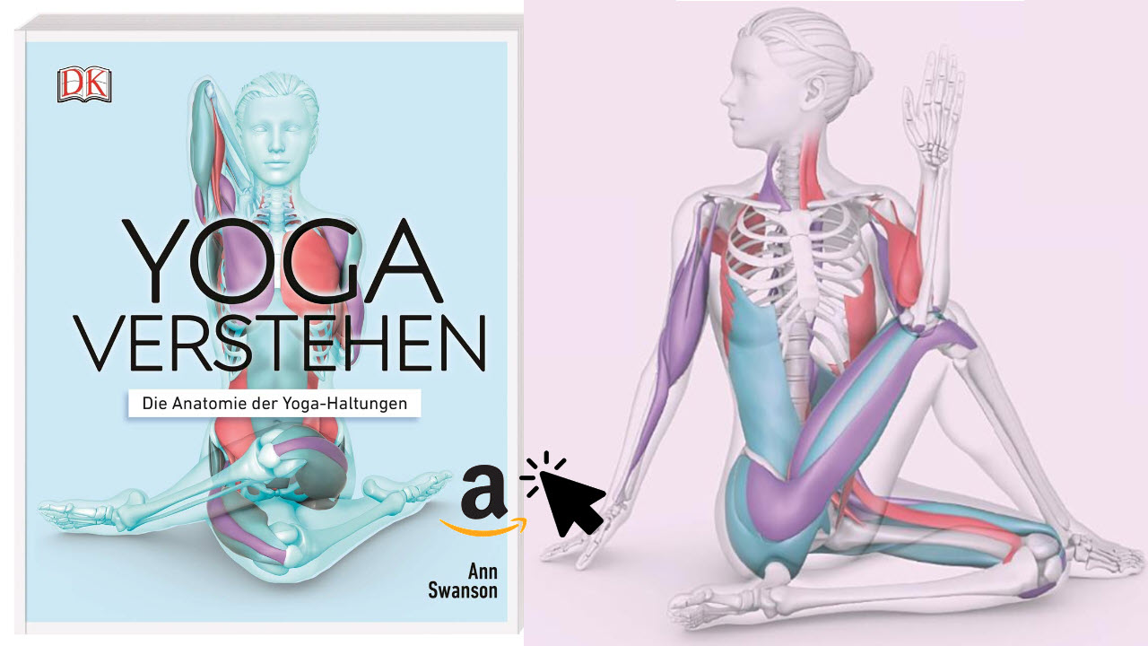 Yoga verstehen - Die Anatomie der Yoga-Haltungen